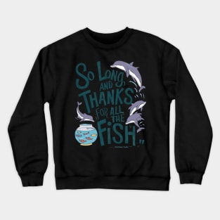 So Long, and Thanks for All the Fish Vintage Crewneck Sweatshirt